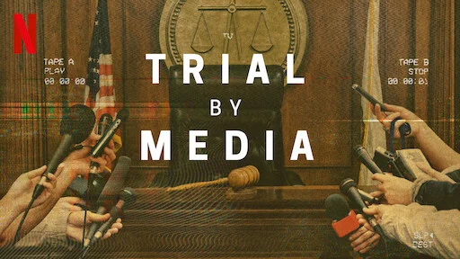 Truyền Thông Xử Án - Trial by Media